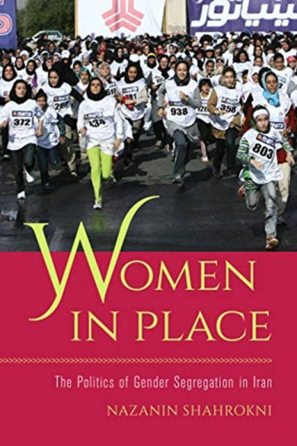Book cover of: Women in Place. By: Nazanin Shahrokni