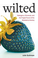 Book cover of: Wilted. By: Julie Guthman
