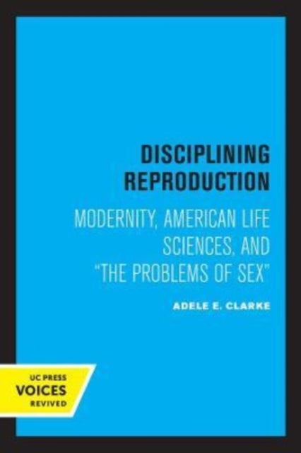 Book cover of: Disciplining Reproduction. By: Adele E. Clarke