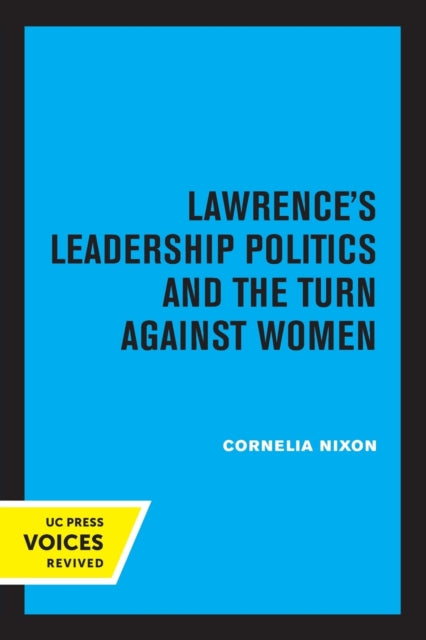 Book cover of: Lawrence's Leadership Politics and the Turn Against Women. By: Cornelia Nixon