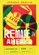 Book cover of: Remade in America. By: Joanna Pawlik