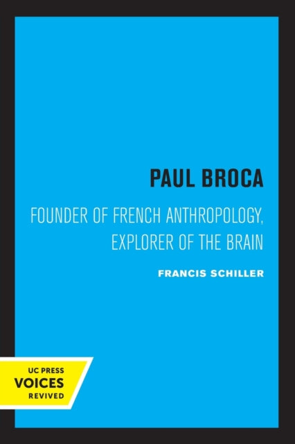 Book cover of: Paul Broca. By: Francis Schiller