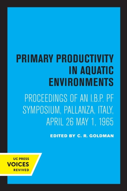 Book cover of: Primary Productivity in Aquatic Environments. By: C. R. Goldman