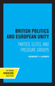 Book cover of: British Politics and European Unity. By: Robert J. Lieber