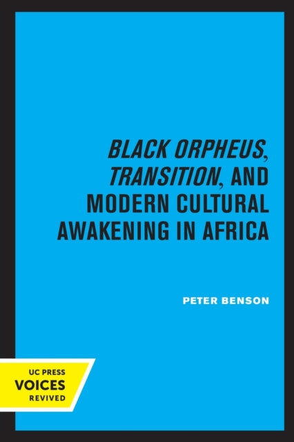 Book cover of: Black Orpheus, Transition, and Modern Cultural Awakening in Africa. By: Peter Benson