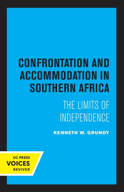 Book cover of: Confrontation and Accommodation in Southern Africa. By: Kenneth Grundy