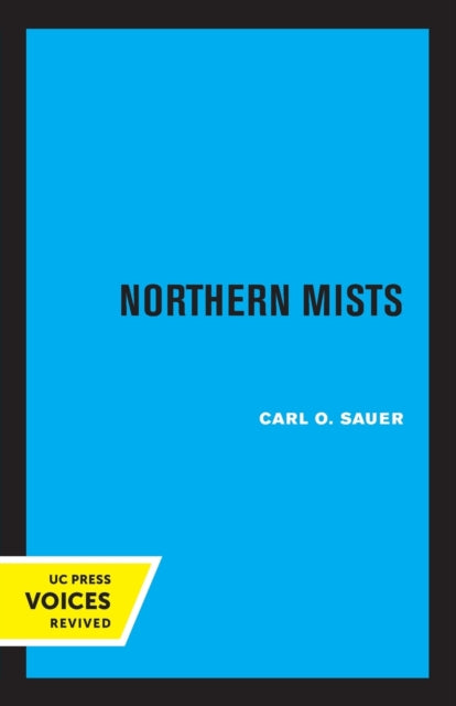 Book cover of: Northern Mists. By: Carl Ortwin Sauer