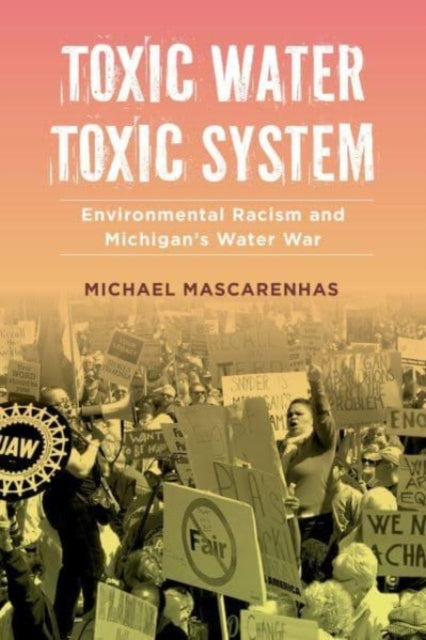 Book cover of: Toxic Water, Toxic System. By: Michael Mascarenhas