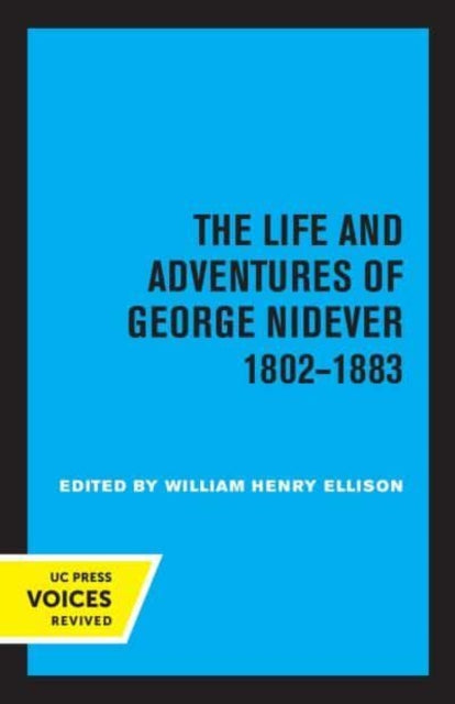Book cover of: Life and Adventures of George Nidever, 1802 - 1883. By: William Henry Ellison