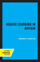 Book cover of: Higher Learning in Britain. By: George F. Kneller