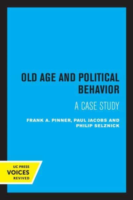 Book cover of: Old Age and Political Behavior. By: Frank A. Pinner