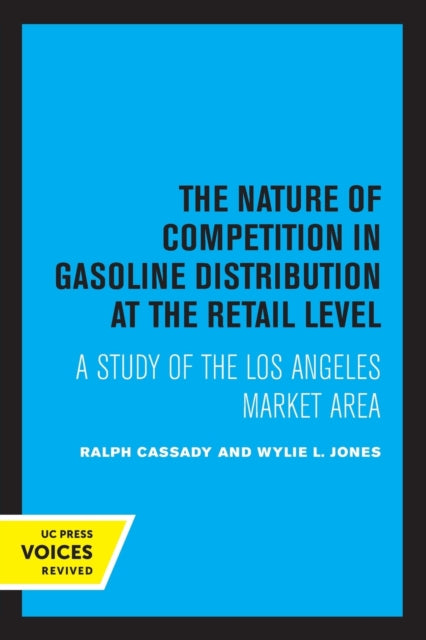 Book cover of: Nature of Competition in Gasoline Distribution at the Retail Level. By: Cassady, Ralph, Jr.