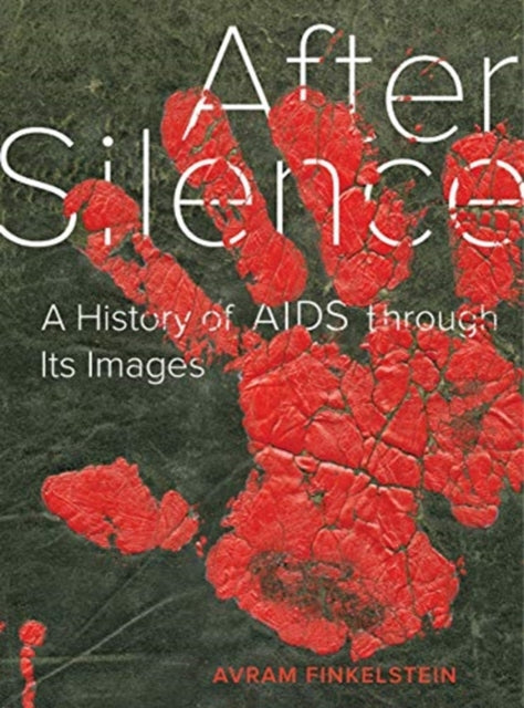Book cover of: After Silence. By: Avram Finkelstein