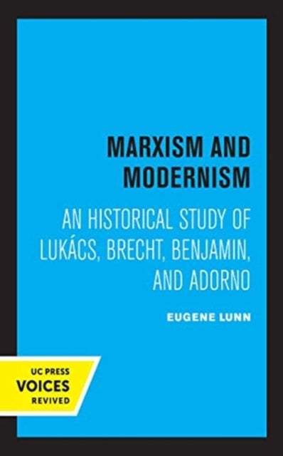 Book cover of: Marxism and Modernism. By: Eugene Lunn