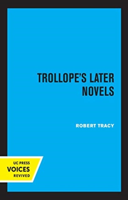 Book cover of: Trollope's Later Novels. By: Robert Tracy