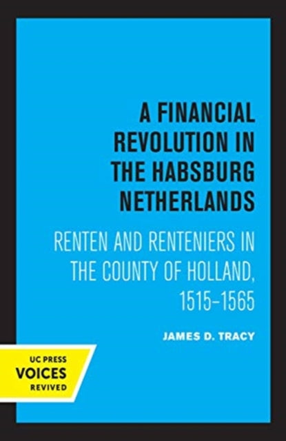 Book cover of: Financial Revolution in the Habsburg Netherlands. By: James D. Tracy