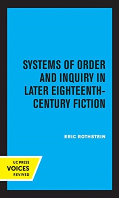 Book cover of: Systems of Order and Inquiry in Later Eighteenth-Century Fiction. By: Eric Rothstein
