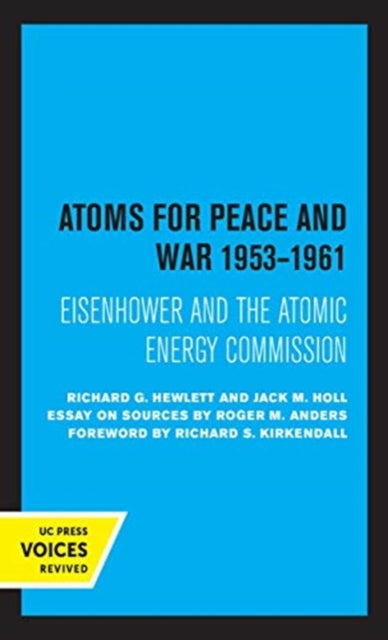 Book cover of: Atoms for Peace and War, 1953-1961. By: Richard G. Hewlett