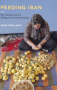 Book cover of: Feeding Iran. By: Rose Wellman