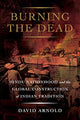 Book cover of: Burning the Dead. By: David Arnold