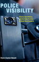 Book cover of: Police Visibility. By: Bryce Clayton Newell