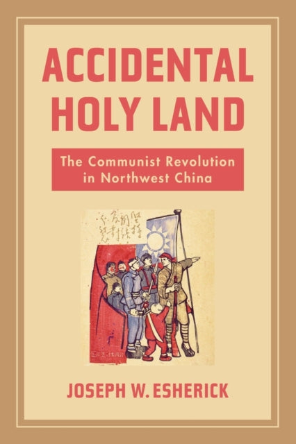 Book cover of: Accidental Holy Land. By: Joseph Esherick