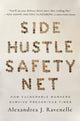 Book cover of: Side Hustle Safety Net. By: Alexandrea J. Ravenelle
