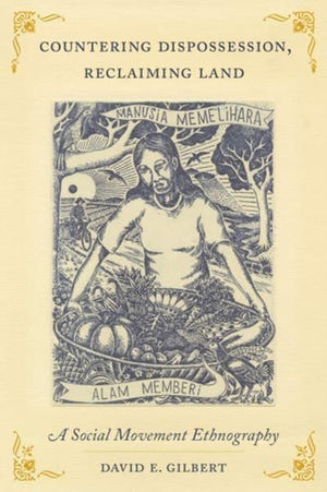 Countering Dispossession, Reclaiming Land