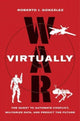 Book cover of: War Virtually. By: Roberto J. Gonzalez