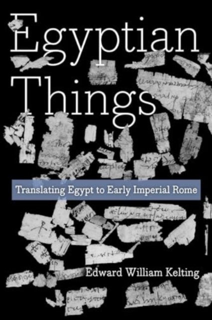 Book cover of: Egyptian Things. By: Edward William Kelting