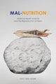 Book cover of: Mal-Nutrition. By: Emily Yates-Doerr