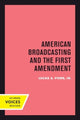 Book cover of: American Broadcasting and the First Amendment. By: Lucas A. Powe