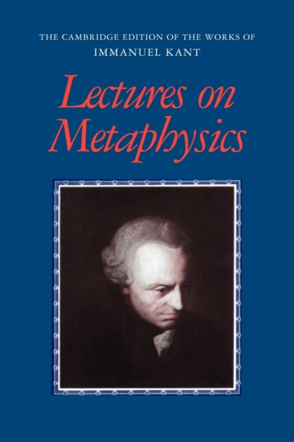 Book cover of: Lectures on Metaphysics. By: Immanuel Kant