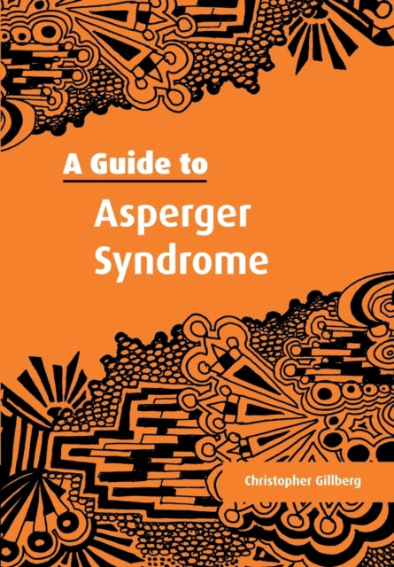 Book cover of: Guide to Asperger Syndrome. By: Christopher Gillberg