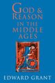 Book cover of: God and Reason in the Middle Ages. By: Edward Grant