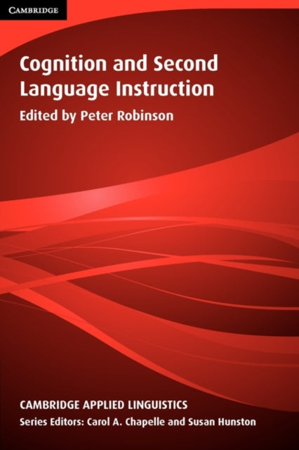 Book cover of: Cognition and Second Language Instruction. By: Peter Robinson