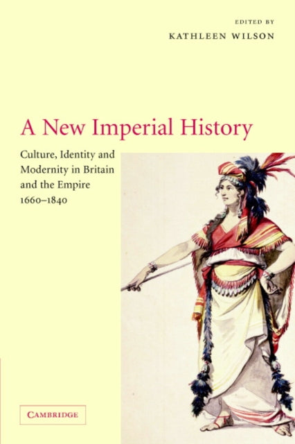 Book cover of: New Imperial History. By: Kathleen Wilson