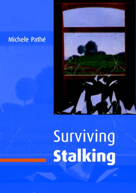 Book cover of: Surviving Stalking. By: Michele Pathé