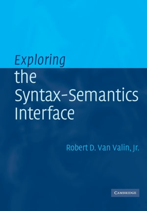 Exploring the Syntax-Semantics Interface