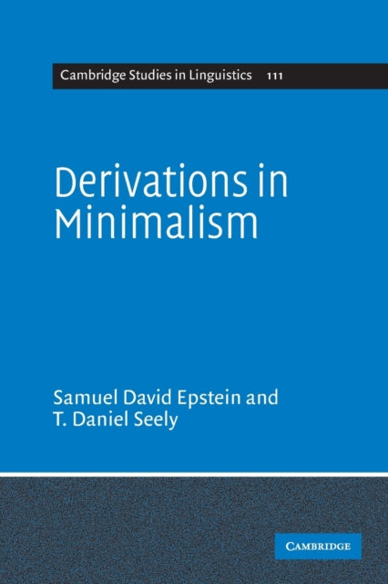 Book cover of: Derivations in Minimalism. By: Samuel David Epstein