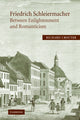 Book cover of: Friedrich Schleiermacher: Between Enlightenment and Romanticism. By: Richard Crouter