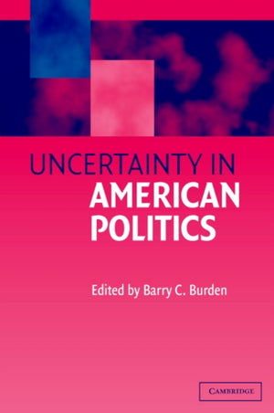 Uncertainty in American Politics