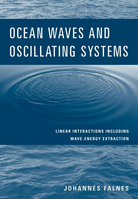 Book cover of: Ocean Waves and Oscillating Systems. By: Johannes Falnes