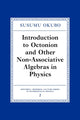 Book cover of: Introduction to Octonion and Other Non-Associative Algebras in Physics. By: Susumo Okubo
