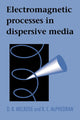 Book cover of: Electromagnetic Processes in Dispersive Media. By: D. B. Melrose