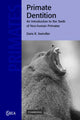 Book cover of: Primate Dentition. By: Daris R. Swindler