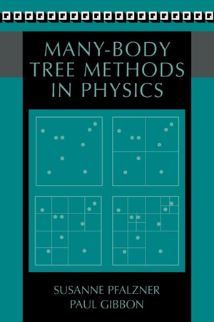 Many-Body Tree Methods in Physics