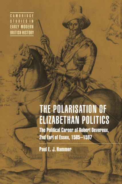 Book cover of: Polarisation of Elizabethan Politics. By: Paul E. J. Hammer