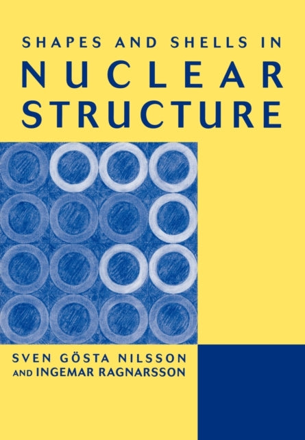 Book cover of: Shapes and Shells in Nuclear Structure. By: Ingemar Ragnarsson