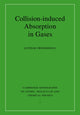 Book cover of: Collision-induced Absorption in Gases. By: Lothar Frommhold